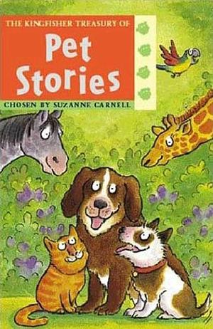 The Kingfisher Treasury of Pet Stories by Michael Reid, Suzanne Carnell