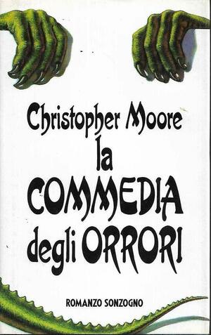La commedia degli orrori by Christopher Moore