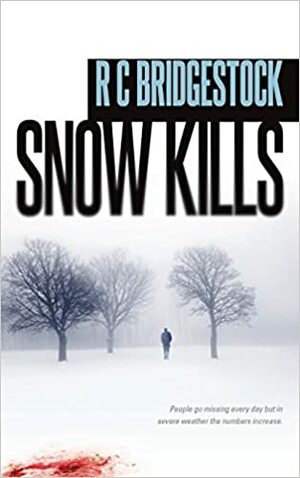 Snow Kills by R.C. Bridgestock