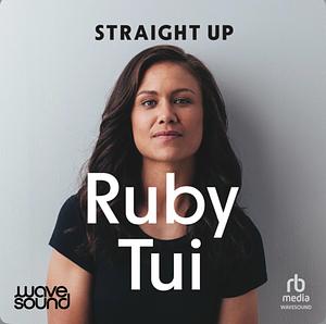 Straight Up by Ruby Tui