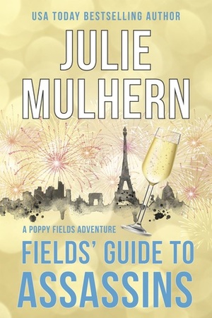 Fields' Guide to Assassins by Julie Mulhern