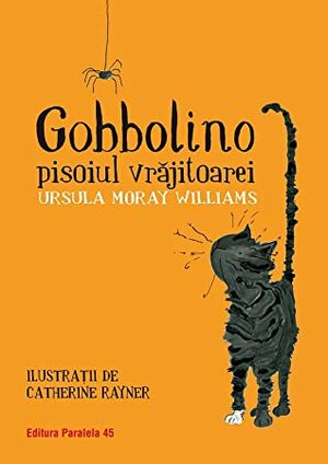 Gobbolino, pisoiul vrăjitoarei by Ursula Moray Williams
