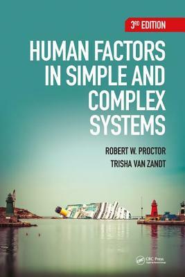 Human Factors in Simple and Complex Systems, Second Edition by Trisha Van Zandt, Robert W. Proctor