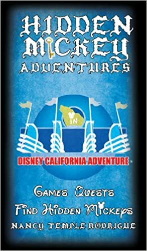 HIDDEN MICKEY ADVENTURES in Disney California Adventure by Nancy Temple Rodrigue