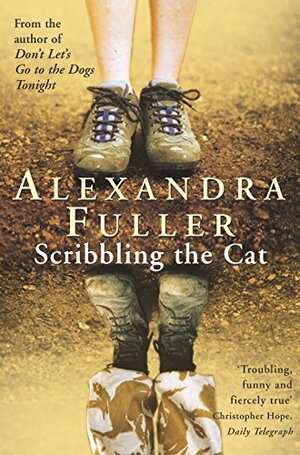 Scribbling the Cat by Alexandra Fuller