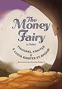 The Money Fairy by S. Lucia Kanter St. Amour