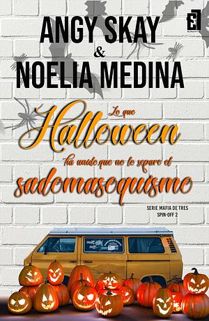 Lo que Halloween ha unido, que no lo separe el sadomasoquismo: Spin-off 2 de Mafia de tres by Angy Skay