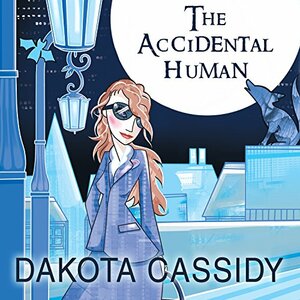 The Accidental Human by Dakota Cassidy