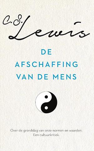 De afschaffing van de mens by C.S. Lewis