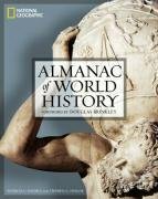 National Geographic Almanac of World History by Patricia S. Daniels, Stephen G. Hyslop