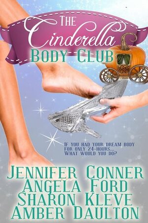 The Cinderella Body Club Collection by Amber Daulton, Angela Ford, Sharon Kleve, Jennifer Conner