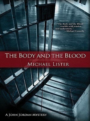 The Body and the Blood by Michael Lister