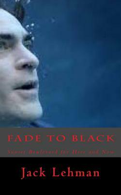 Fade to Black: Sunset Boulevard for Here and Now by Jack Lehman