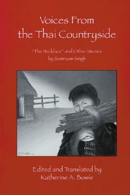 Voices from the Thai Countryside by Samruam Singh