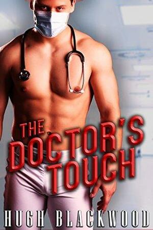 The Doctor's Touch by Hugh Blackwood