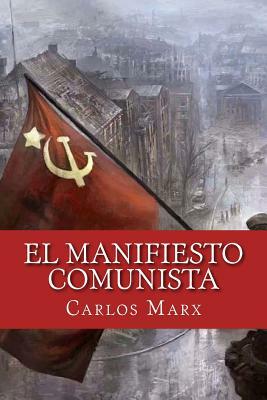 El manifiesto comunista by Carlos Marx, Friedrich Engels