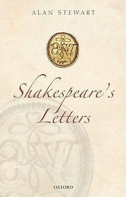 Shakespeare's Letters by Alan Stewart