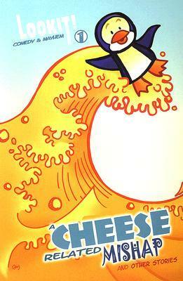 A Cheese Related Mishap and Other Stories by Ray Friesen
