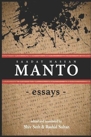 Manto: Essays by Saadat Hassan Manto