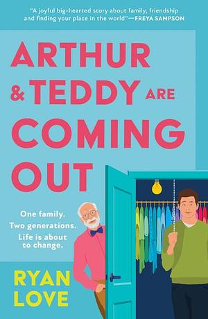 Arthur & Teddy Are Coming Out by Ryan Love