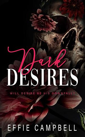 Dark Desires  by Effie Campbell