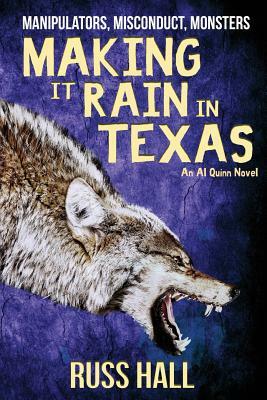 Making It Rain in Texas by Russ Hall