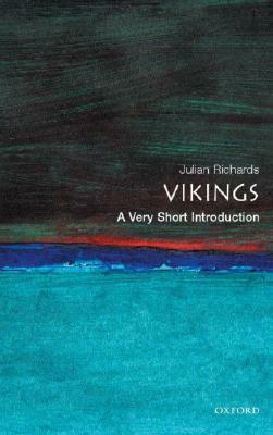 The Vikings: A Very Short Introduction by Julian D. Richards