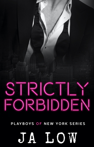 Strictly Forbidden by J.A. Low