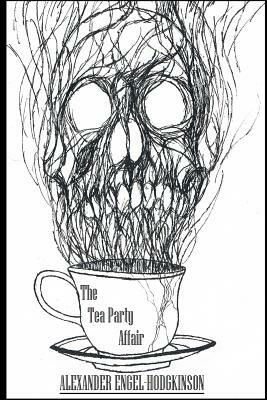 The Tea Party Affair by Alexander Engel-Hodgkinson