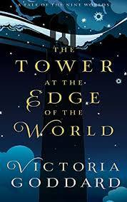 The Tower at the Edge of the World by Victoria Goddard