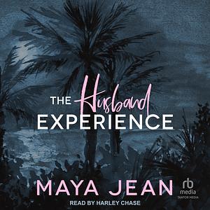 The Husband Experience by Maya Jean