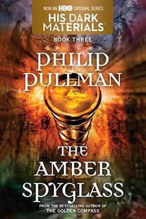 The Amber Spyglass by Philip Pullman