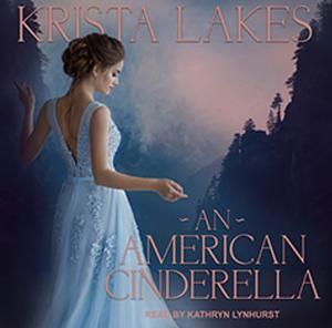 An American Cinderella by Krista Lakes