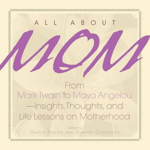 All About Mom by Gabriel Cervantes, Dahlia Porter
