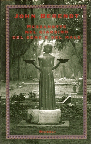 Mezzanotte nel giardino del bene e del male by John Berendt