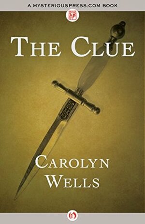 The Clue by Carolyn Wells