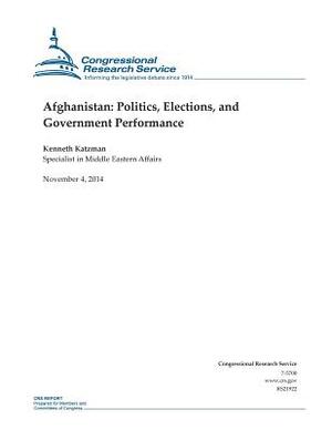 Afghanistan: Politics, Elections, and Government Performance by Congressional Research Service