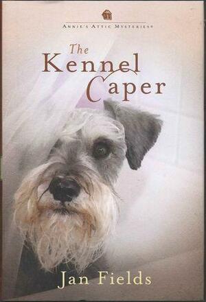 The Kennel Caper by Jan Fields