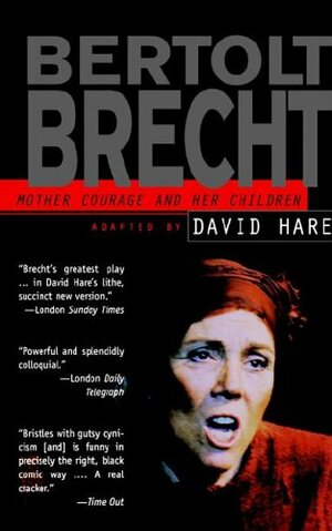 Mother Courage and Her Children by Bertolt Brecht