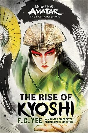 The Rise of Kyoshi by F.C. Yee