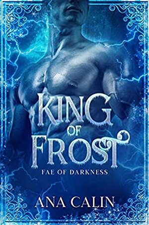 King of Frost by Ana Calin