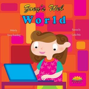 Zoey's Web World by Harvey Rosenberg