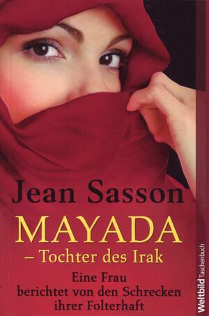 Mayada Tochter Des Irak by Jean Sasson