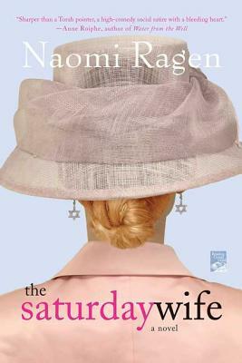 The Saturday Wife by Naomi Ragen