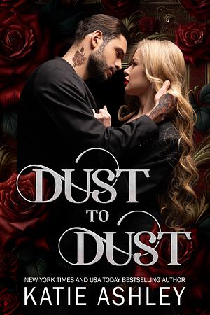 Dust to Dust by Katie Ashley