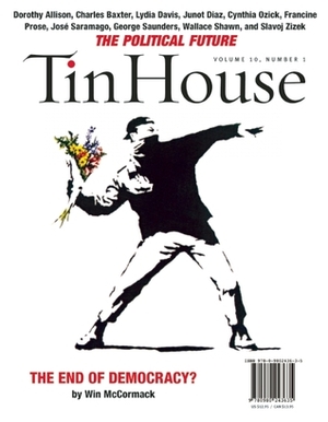 Tin House: The Political Issue by Tin House Books