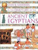 Gods &amp; Goddesses in the Daily Life of the Ancient Egyptians by Henrietta McCall