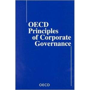 OECD Principles of Corporate Governance by Organisation for Economic Co-operation and Development, Organisation for Economic Co-operation and Development (OECD) Staff, Organization for Economic Cooperation &amp; Development, OECD, OCSE., OECD Staff, Organización de Cooperación y Desarrollo Económicos, Organisation de coopération et de développement économiques (Paris)