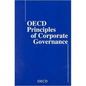 OECD Principles of Corporate Governance by Organization for Economic Cooperation &amp; Development, OECD Staff, Organisation de coopération et de développement économiques (Paris), OECD, Organisation for Economic Co-operation and Development, OCSE., Organización de Cooperación y Desarrollo Económicos, Organisation for Economic Co-operation and Development (OECD) Staff