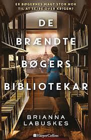 De brændte bøgers bibliotekar by Brianna Labuskes